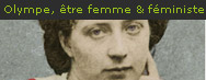 Olympe, être femme et féministe au temps de Napoléon III